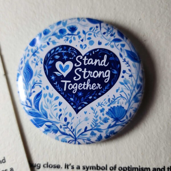 Stand Strong Together Solidarity Button - 2.25 inch heart pocket hug for unity and resilience